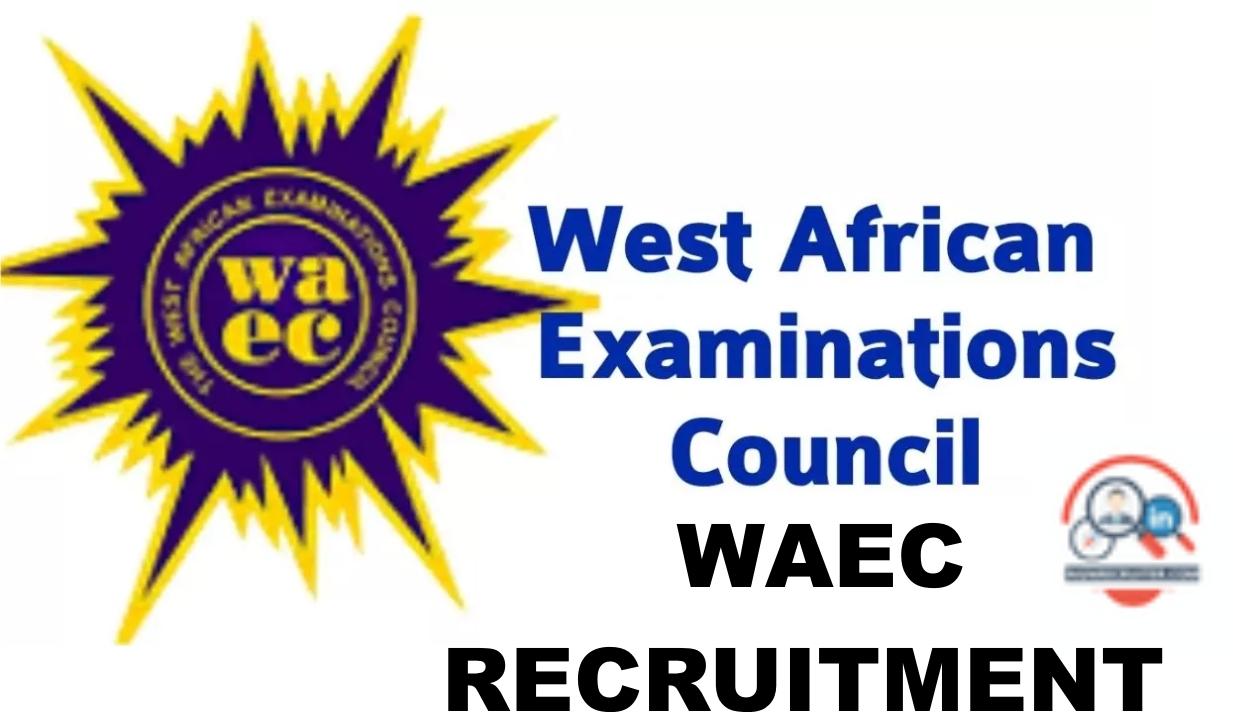 WAEC Recruitment 2023/2024 Form Portal Application Link & How to Apply