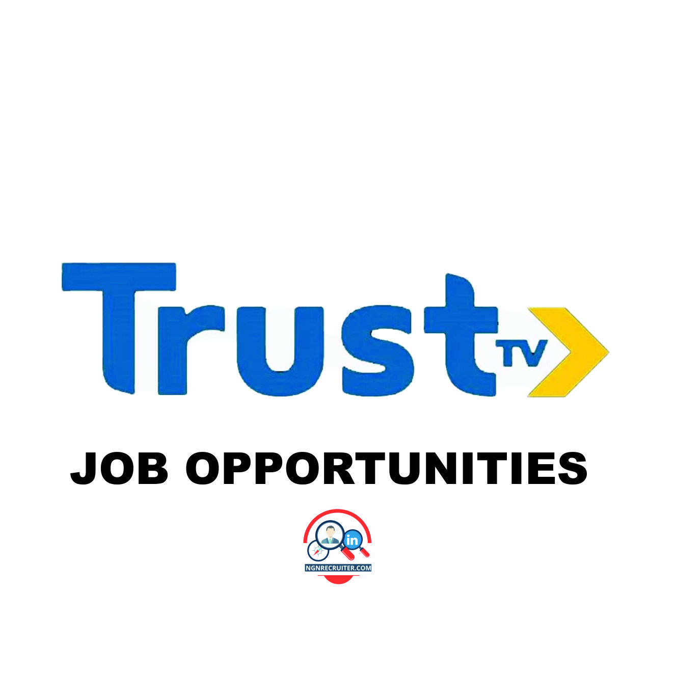 Trust Television Network Recruitment